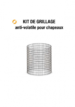 Kit grillage anti-volatile pour chapeaux